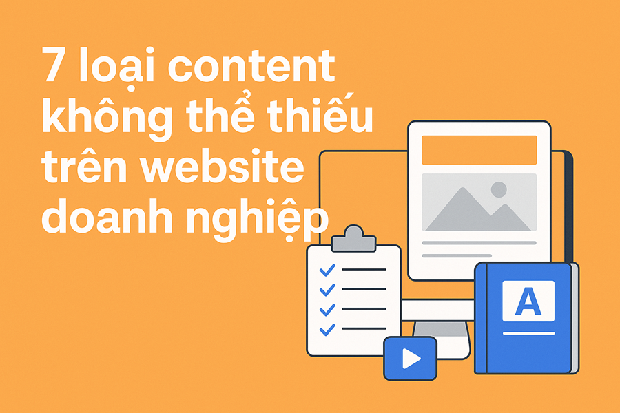 7 loại content không thể thiếu trên website doanh nghiệp