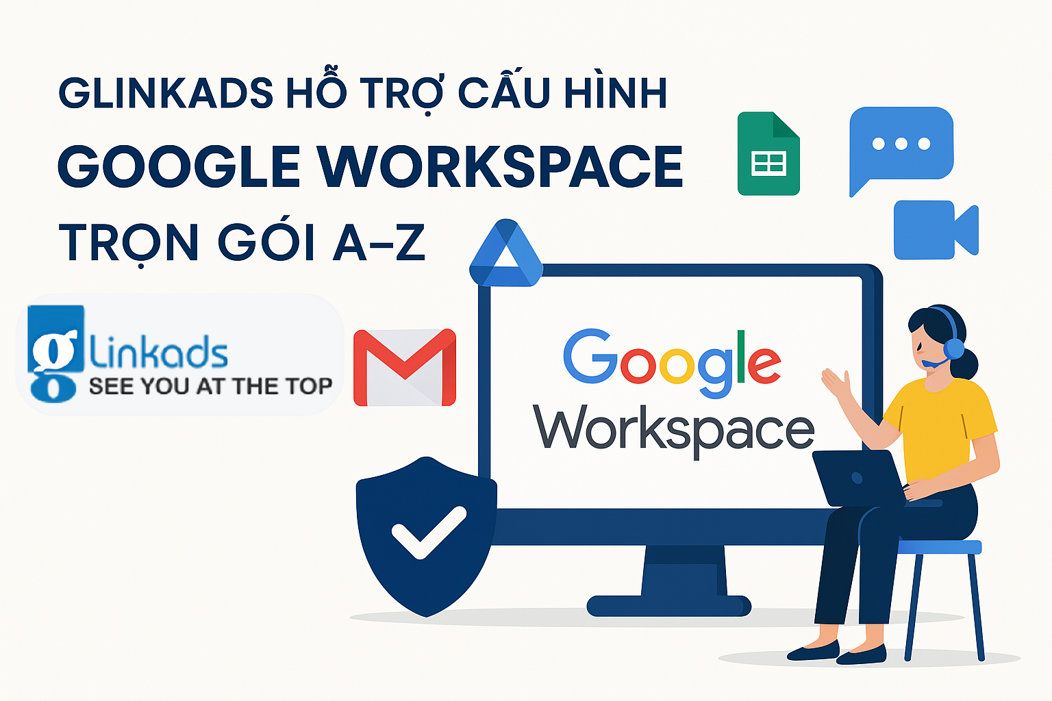 Glinkads hỗ trợ cấu hình Google Workspace trọn gói A-Z