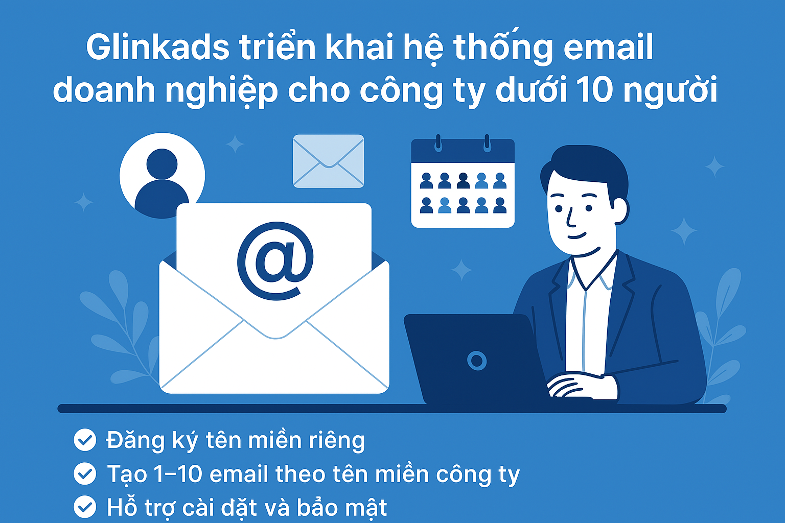 Glinkads triển khai hệ thống email doanh nghiệp cho công ty dưới 10 người