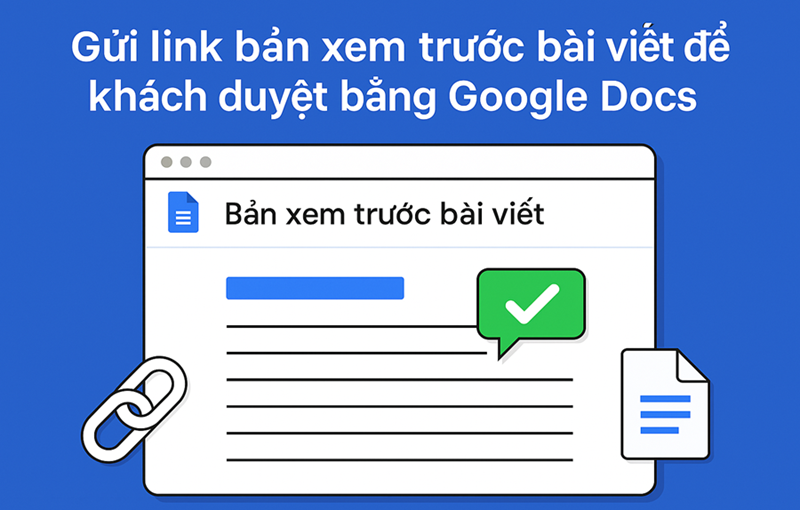 Gửi link bản xem trước bài viết để khách duyệt bằng Google Docs