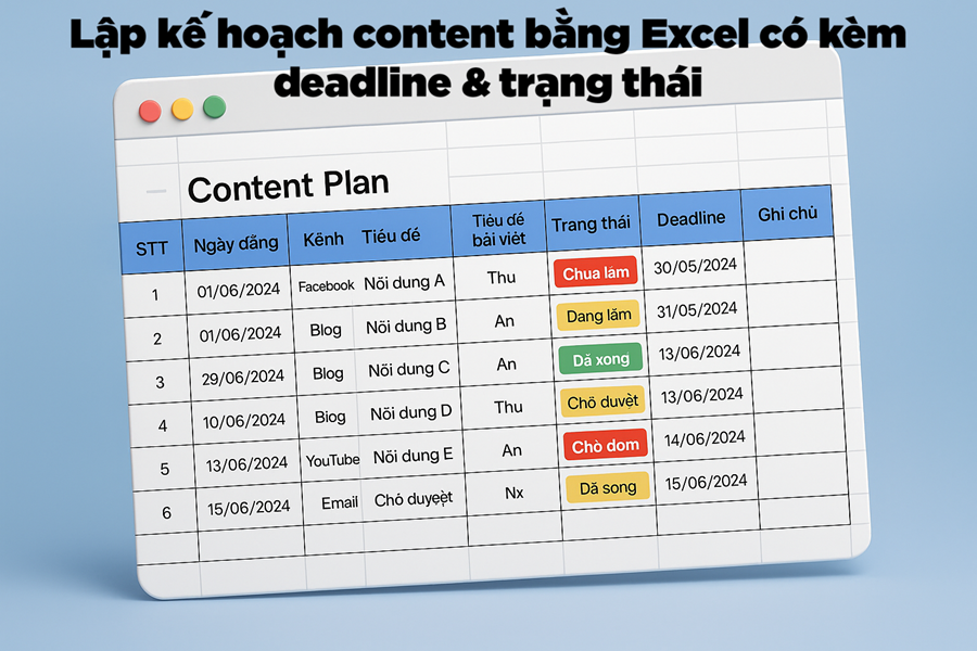 Lập Kế Hoạch Content – Có Deadline & Trạng Thái Rõ Ràng