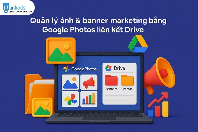 Quản lý ảnh & banner marketing bằng Google Photos liên kết Drive